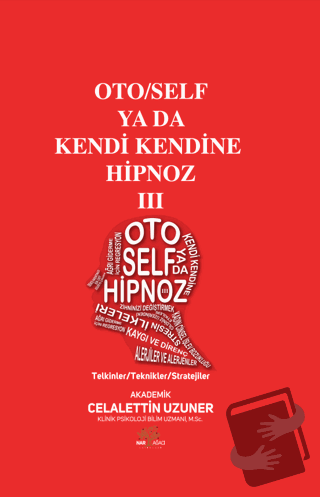 Oto/Self ya da Kendi Kendine Hipnoz III - Celalettin Uzuner - Nar Ağac