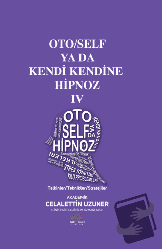 Oto/Self ya da Kendi Kendine Hipnoz IV - Celalettin Uzuner - Nar Ağacı