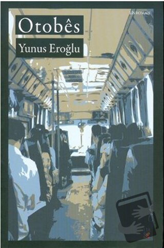 Otobes - Otobüs - Yunus Eroğlu - Lis Basın Yayın - Fiyatı - Yorumları 