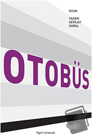 Otobüs - Sevilay Saral - Bgst Yayınları - Fiyatı - Yorumları - Satın A