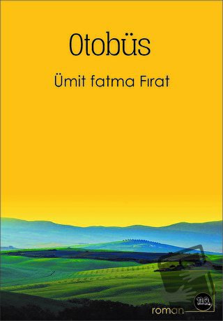 Otobüs - Ümit Fatma Fırat - Na Yayınları - Fiyatı - Yorumları - Satın 