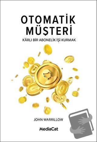 Otomatik Müşteri - John Warrillow - MediaCat Kitapları - Fiyatı - Yoru