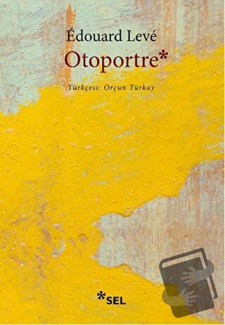 Otoportre - Edouard Leve - Sel Yayıncılık - Fiyatı - Yorumları - Satın