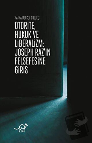 Otorite, Hukuk ve Liberalizm - Yahya Berkol Gülgeç - Zoe Kitap - Fiyat