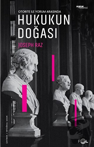 Otorite ile Yorum Arasında -Hukukun Doğası - Joseph Raz - Fol Kitap - 