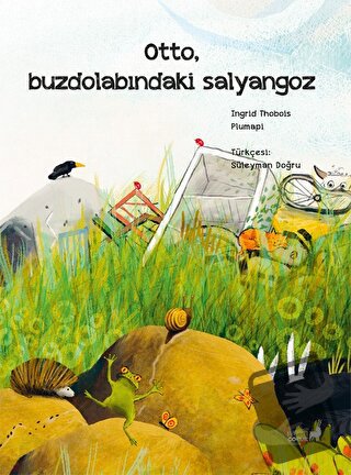 Otto, Buzdolabındaki Salyangoz - Ingrid Thobois - Everest Yayınları - 