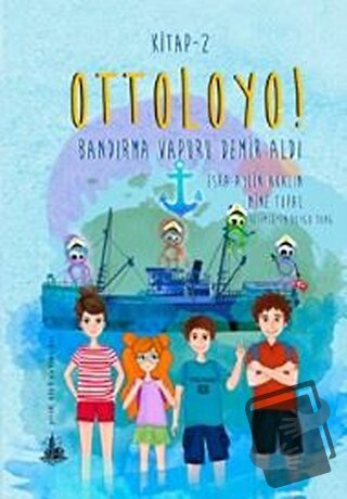 Ottoloyo 2 - Bandırma Vapuru Demir Aldı - Esra Aylin Akalın - Yitik Ül