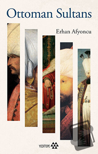 Ottoman Sultans - Erhan Afyoncu - Yeditepe Yayınevi - Fiyatı - Yorumla