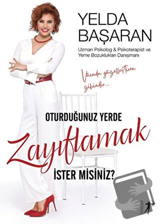 Oturduğunuz Yerde Zayıflamak İster Misiniz? - Yelda Başaran - Artemis 