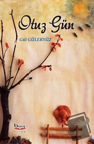 Otuz Gün - Gül Güleryüz - Barış Kitap - Fiyatı - Yorumları - Satın Al