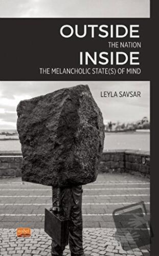 Outside The Nation, Inside The Melancholic State(s) of Mind - Leyla Sa