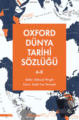 Oxford Dünya Tarihi Sözlüğü 1- A-K - Edmund Wright - İnkılap Kitabevi 