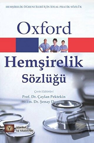 Oxford Hemşirelik Sözlüğü - Çaylan Pektekin - İstanbul Tıp Kitabevi - 