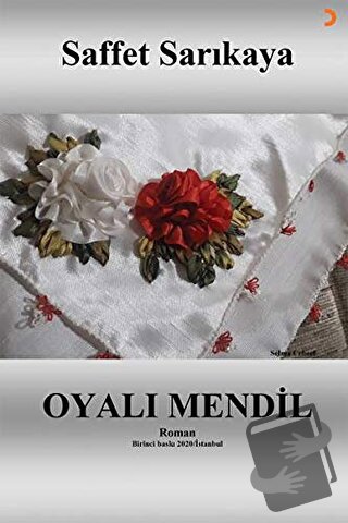 Oyalı Mendil - Saffet Sarıkaya - Cinius Yayınları - Fiyatı - Yorumları