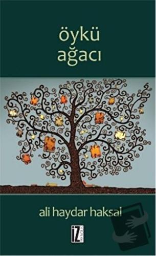 Öykü Ağacı - Ali Haydar Haksal - İz Yayıncılık - Fiyatı - Yorumları - 