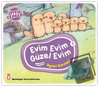 Öykü Çemberi 1: Evim Evim Güzel Evim - Aysel Gürmen - Timaş Çocuk - Fi