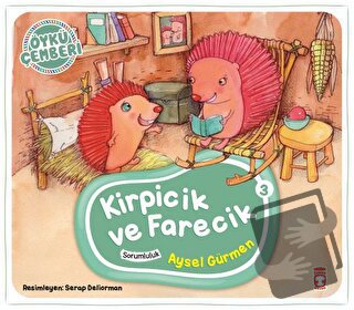 Öykü Çemberi 3: Kirpicik ve Farecik - Aysel Gürmen - Timaş Çocuk - Fiy