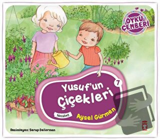 Öykü Çemberi 7: Yusuf'un Çiçekleri - Aysel Gürmen - Timaş Çocuk - Fiya