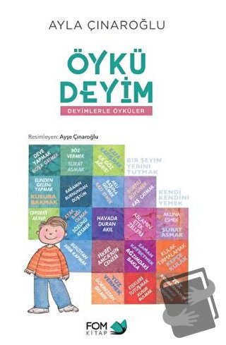 Öykü Deyim - Deyimlerle Öyküler - Ayla Çınaroğlu - FOM Kitap - Fiyatı 