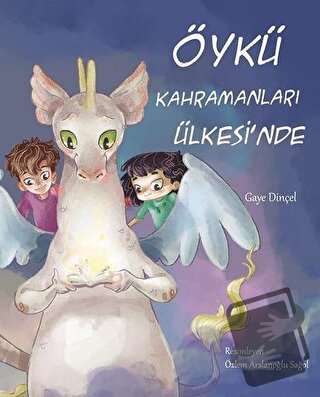 Öykü Kahramanları Ülkesi'nde - Gaye Dinçel - Gergedan Yayınları - Fiya