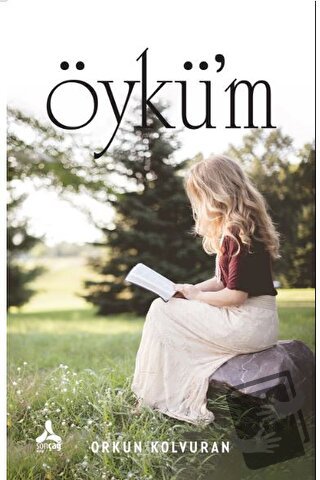 Öykü’m - Orkun Kolvuran - Sonçağ Yayınları - Fiyatı - Yorumları - Satı