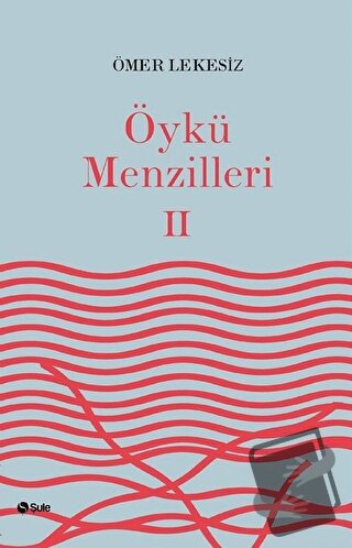 Öykü Menzilleri 2 - Ömer Lekesiz - Şule Yayınları - Fiyatı - Yorumları