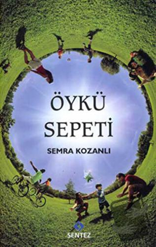 Öykü Sepeti - Semra Kozanlı - Sentez Yayınları - Fiyatı - Yorumları - 