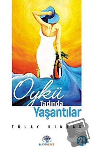 Öykü Tadında Yaşantılar - Tülay Kıntak - Mavi Nefes Yayınları - Fiyatı