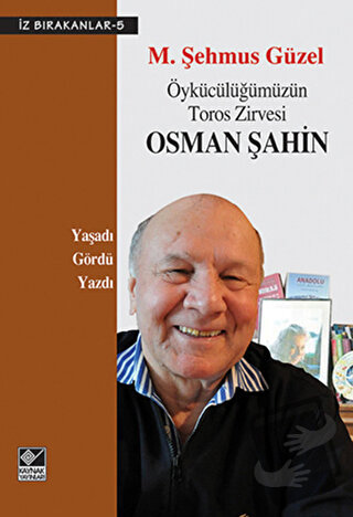 Öykücülüğümüzün Toros Zirvesi Osman Şahin - M. Şehmus Güzel - Kaynak Y