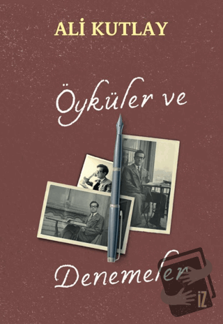 Öyküler ve Denemeler - Ali Kutluay - İz Yayıncılık - Fiyatı - Yorumlar