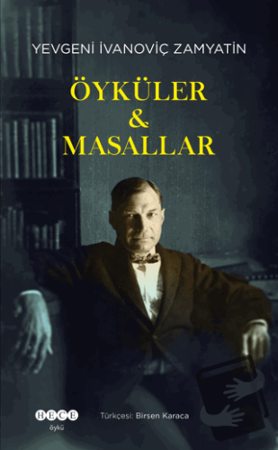 Öyküler ve Masallar - Yevgeniy İvanoviç Zamyatin - Hece Yayınları - Fi