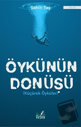 Öykünün Dönüşü - Şahin Taş - İzan Yayıncılık - Fiyatı - Yorumları - Sa