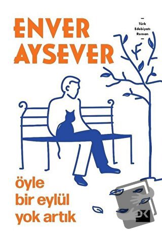 Öyle Bir Eylül Yok Artık - Enver Aysever - Doğan Kitap - Fiyatı - Yoru