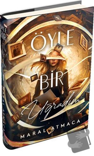 Öyle Bir Uğradım 1 (Ciltli) - Maral Atmaca - Ephesus Yayınları - Fiyat