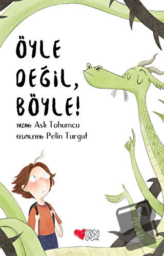 Öyle Değil, Böyle! - Aslı Tohumcu - Can Çocuk Yayınları - Fiyatı - Yor