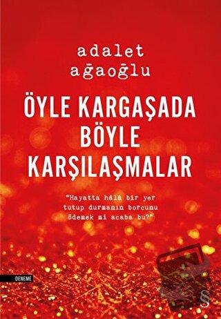 Öyle Kargaşada Böyle Karşılaşmalar - Adalet Ağaoğlu - Everest Yayınlar