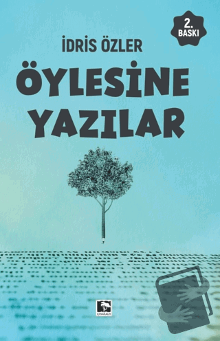 Öylesine Yazılar - İdris Özler - Çınaraltı Yayınları - Fiyatı - Yoruml