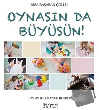 Oynasın Da Büyüsün! - Nisa Başaran Çöllü - Nito Kitap - Fiyatı - Yorum