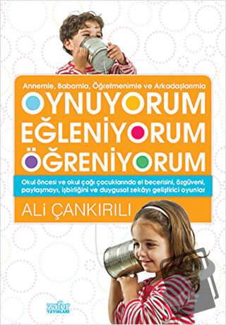 Oynuyorum Eğleniyorum Öğreniyorum - Ali Çankırılı - Zafer Yayınları - 