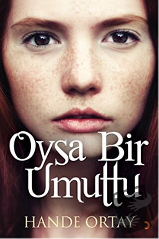 Oysa Bir Umuttu - Hande Ortay - Cinius Yayınları - Fiyatı - Yorumları 