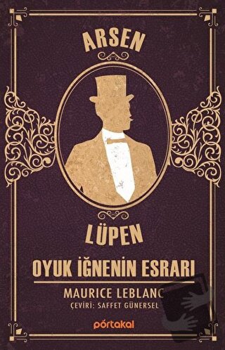 Oyuk İğnenin Esrarı- Arsen Lüpen - Maurice Leblanc - Portakal Kitap - 