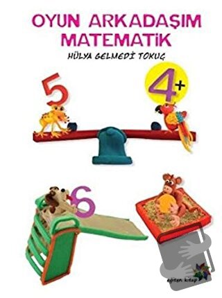 Oyun Arkadaşım Matematik - Hülya Gelmedi Tokuç - Eğiten Kitap - Fiyatı