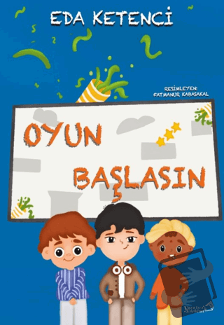 Oyun Başlasın - Eda Ketenci - Yaratıcı Edebiyat Yayınları - Fiyatı - Y