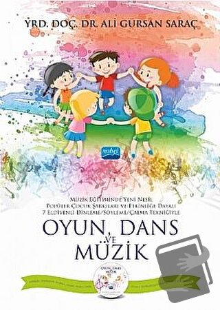 Oyun, Dans ve Müzik (CD İlaveli) - Ali Gürsan Saraç - Nobel Akademik Y