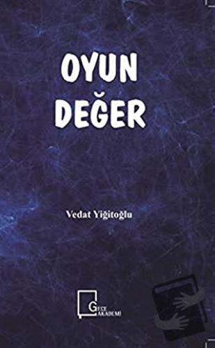 Oyun Değer - Vedat Yiğitoğlu - Gece Akademi - Fiyatı - Yorumları - Sat