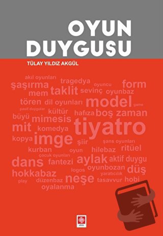 Oyun Duygusu - Tülay Yıldız Akgül - Ekin Basım Yayın - Fiyatı - Yoruml