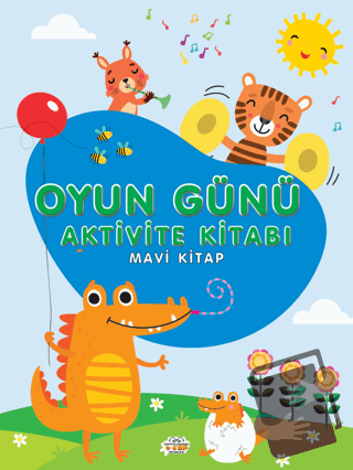 Oyun Günü Aktivite Kitabı Mavi Kitap - Kolektif - 0-6 Yaş Yayınları - 