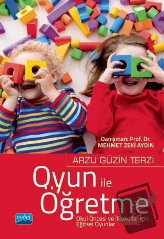 Oyun ile Öğretme Okul Öncesi ve İlkokullar İçin Eğitsel Oyunlar - Arzu