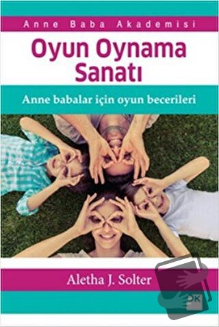 Oyun Oynama Sanatı - Aletha Solter - Doğan Kitap - Fiyatı - Yorumları 