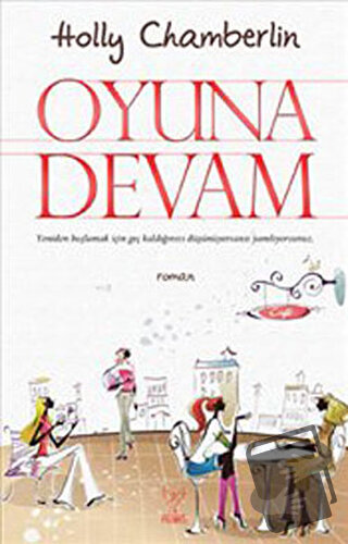 Oyuna Devam - Holly Chamberlin - Feniks Yayınları - Fiyatı - Yorumları